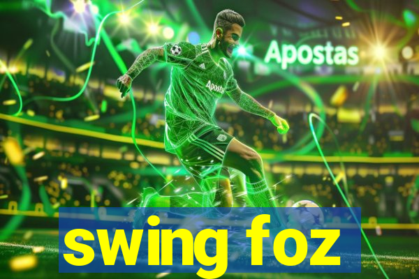 swing foz